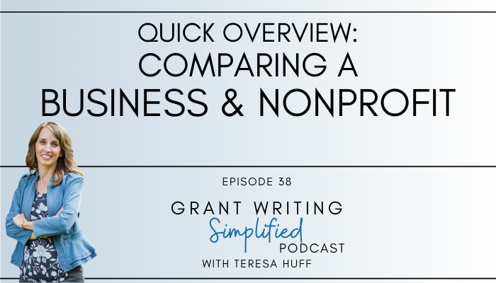 Business or Nonprofit - Teresa Huff, Grant Writing Simplified Podcast