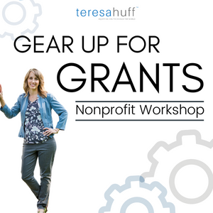 Gear Up For Grants - Private Workshop for Nonprofits with Teresa Huff