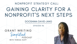 Nonprofit strategy call - Dooshima David-Jang, Grant Writing Simplified Podcast with Teresa Huff Episode 96
